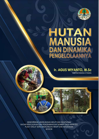 HUTAN MANUSIA DAN DINAMIKA PENGELOLAANNYA